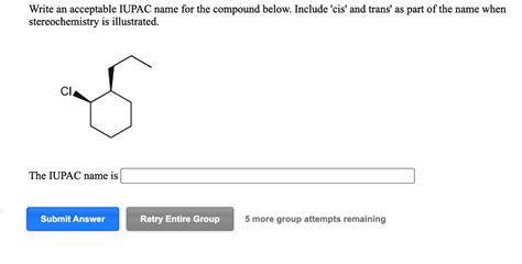 SOLVED Write An Acceptable IUPAC Name For The Compound Below Include