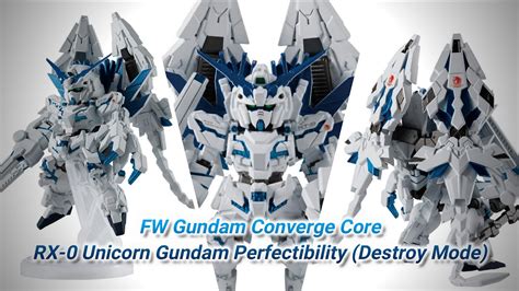 FW Gundam Converge Core RX 0 Unicorn Gundam Perfectibility Destroy