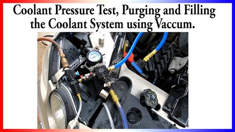 Pressure Testing And Filling The Coolant System Using The Vacuum