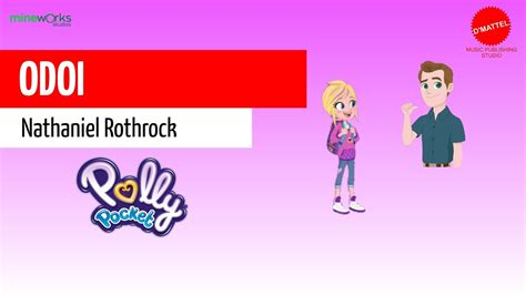 Odoi New Polly Pocket Song Nathaniel Rothrock Official Music Video