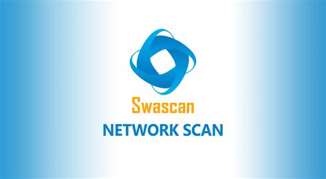 Network Scan Introduction And Explanation Swascan