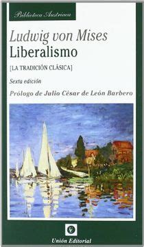 Libro Liberalismo La Tradici N Cl Sica Ludwig Von Mises Isbn