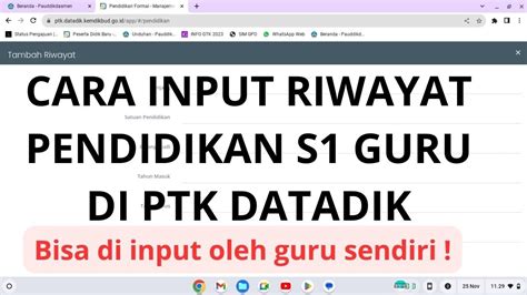 Cara Input Riwayat Pendidikan S Guru Di Ptk Datadik Youtube