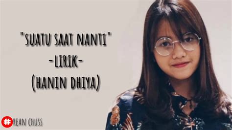 Suatu Saat Nanti Lirik Hanin Dhiya Youtube