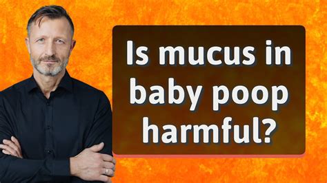 Is mucus in baby poop harmful? - YouTube