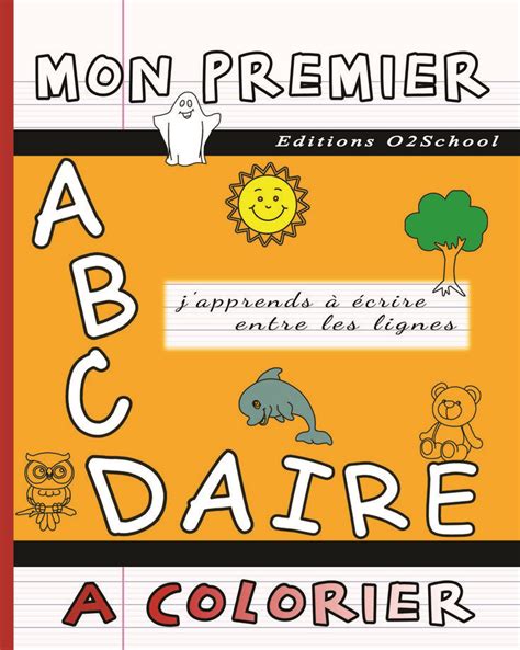 Mon Premier Ab C Daire Colorier Japprends Crire Entre Les Lignes