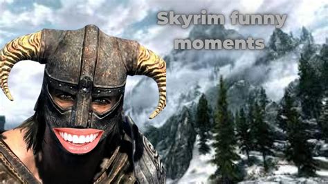 Skyrim Funny Moments Compilation Jumps Scares Highlights Skyrim