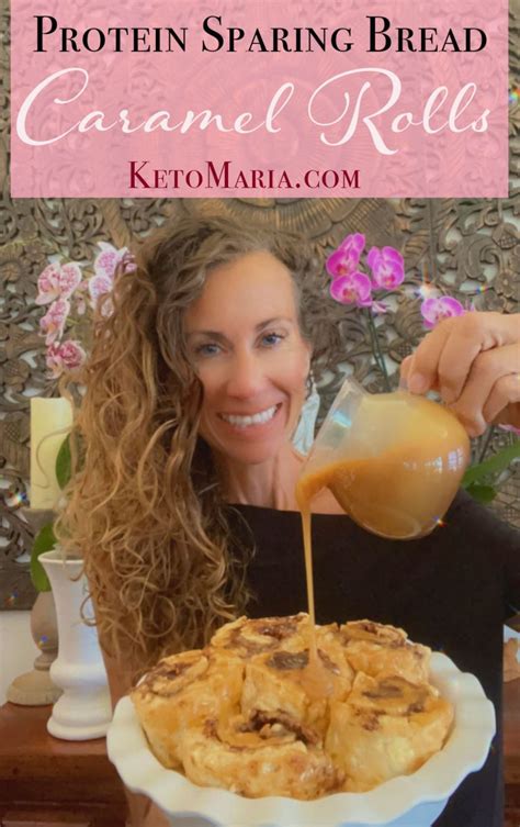 Protein Sparing Bread Caramel Rolls Maria Mind Body Health