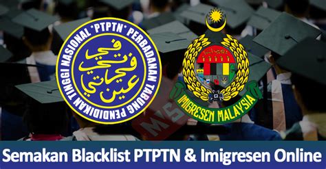 Semak Nama Senarai Hitam Ptptn Dan Imigresen Melalui Online