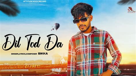 New Punjabi Song Dil Tod Da Bikka B Honey New Punjabi Song 2023 Youtube