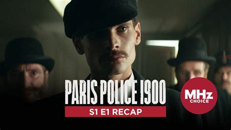 Paris Police 1900 Recap: S1 E1