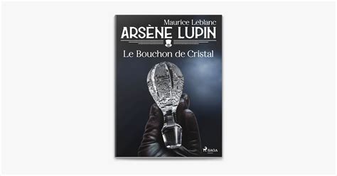 Ars Ne Lupin Le Bouchon De Cristal On Apple Books