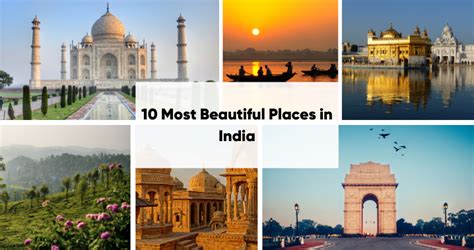 Take a trip to any of these 10 most beautiful places in India.