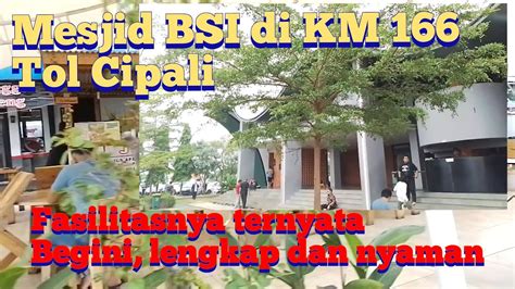 Masjid BSI Tol Cipali KM 166 Menurutku Masuk 10 Masjid Terindah Dan