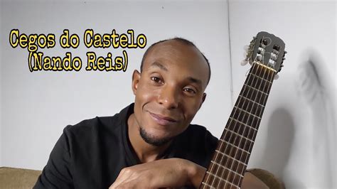 Cegos Do Castelo Nando Reis Rodrigo Brigadeiro Youtube