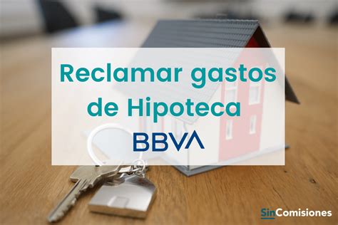 Cómo reclamar los Gastos de la Hipoteca BBVA en 2024