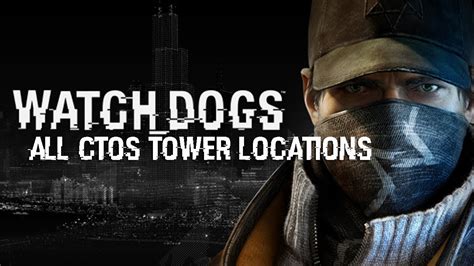 Watch Dogs All Ctos Tower Locations Solutions Clear Signals Trophy