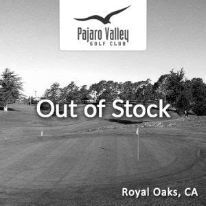 Pajaro Valley Golf Club - Royal Oaks, CA - Save up to 39%