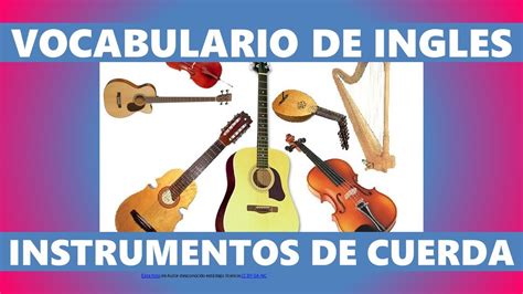 Instrumentos De Cuerda En Ingles Gracias A Ella Nuestro Ser En Este