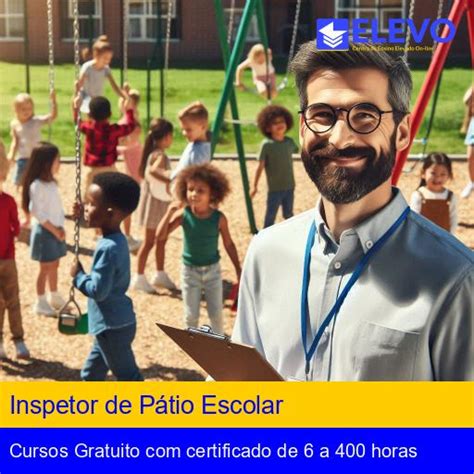 Curso De Inspetor Escolar - Curso Grátis de Inspetor de Pátio Escolar com Certificado | Elevo Cursos
