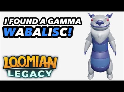 I FOUND A GAMMA WABALISC IN LOOMIAN LEGACY! (Roblox) - YouTube