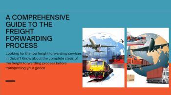 A Comprehensive Guide To The Freight Forwarding Process Freight