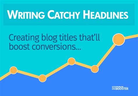 15 Tips For Writing Catchy Headlines And Blog Titles Thatll Grab More