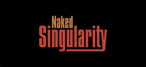 Naked Singularity 2021 3 5 CinephileReviews