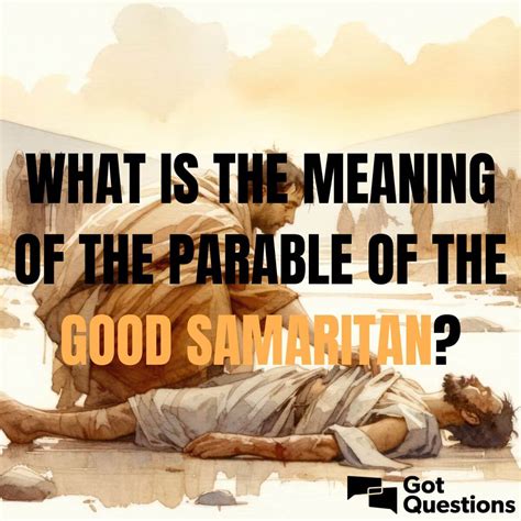 What is the meaning of the Parable of the Good Samaritan ...