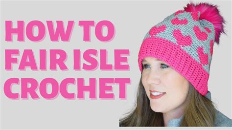 How To Fair Isle Crochet Tutorial YouTube