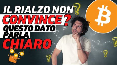 Il Rialzo Di Bitcoin Una Trappola Questi Dati Parlano Chiaro