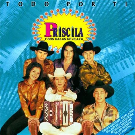 EL RECUERDO DE LA MUSICA GRUPERA PRISCILA Y SUS BALAS DE PLATA TODO