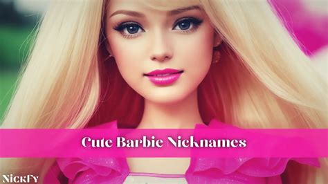 Barbie Nicknames | 313+ Funny & Cute Nicknames For Barbie | NickFy