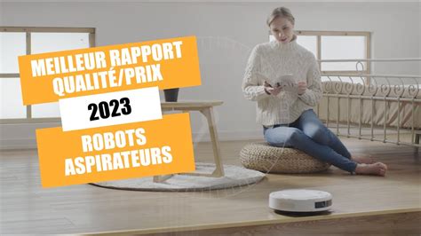 Le Top Robots Aspirateurs Meilleur Rapport Qualit Prix