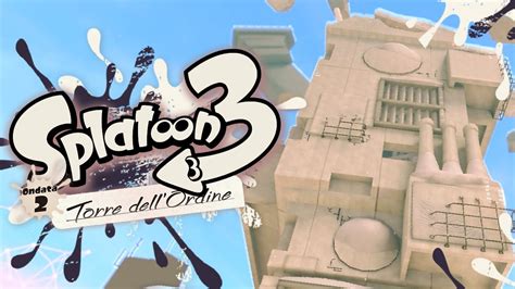 LA SCALATA VERSO IL 100 Splatoon 3 DLC La Torre Dell Ordine ITA