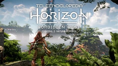 A Fost Lansat Cel De Al Doilea Episod Din Teleenciclopedia Horizon