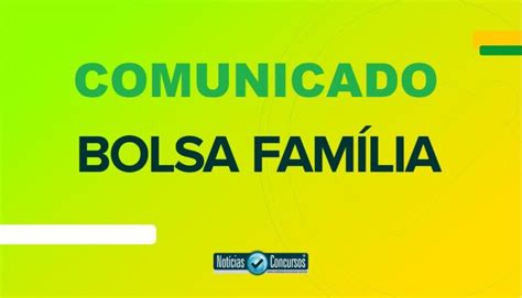 Comunicado Geral Para Beneficiários Do Bolsa FamÍlia é Emitido Hoje