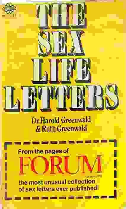 The Sex Life Letters Greenwald Dr Harold And Greenwald Ruth