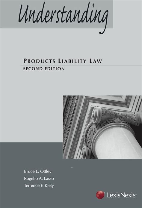 Understanding Products Liability Law Understanding Series Ottley