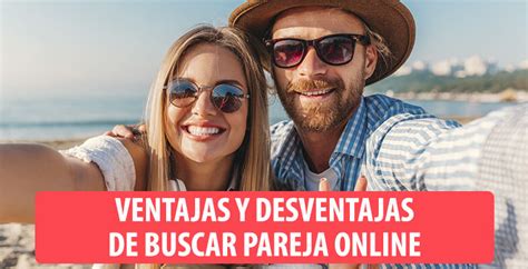 Ventajas Y Desventajas De Buscar Pareja Online En 2022