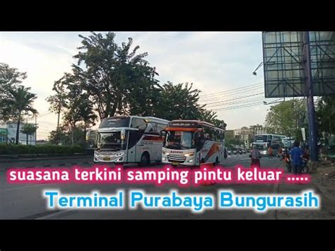 Info Terkini Suasana Samping Pintu Keluar Terminal Purabaya Bungurasih