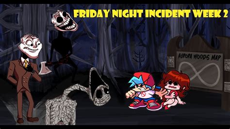 Friday Night Incident Week Demo All Fnf Mod Youtube