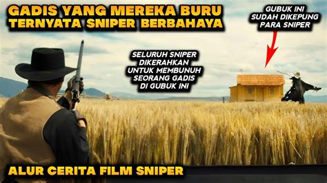 Film Ini Mengisahkan Kerasnya Kehidupan Barat Alur Cerita Film Sniper