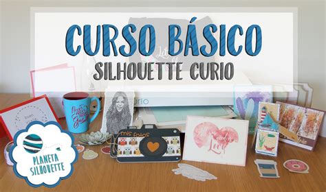 Curso B Sico Online Para Silhouette Curio Planeta Silhouette