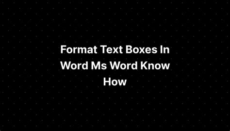 Format Text Boxes In Word Ms Word Know How Pelajaran