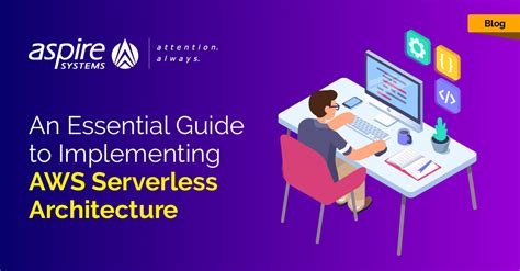 An Essential Guide To Implementing AWS Serverless Architecture Aspire