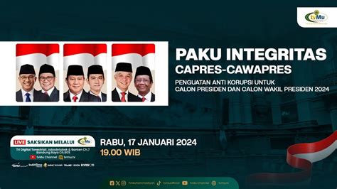 LIVE PAKU INTEGRITAS CAPRES CAWAPRES Penguatan Anti Korupsi Untuk