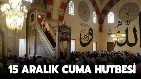 Cuma Hutbesi Aral K Adalet Konulu Cuma Hutbesi Tam Metni