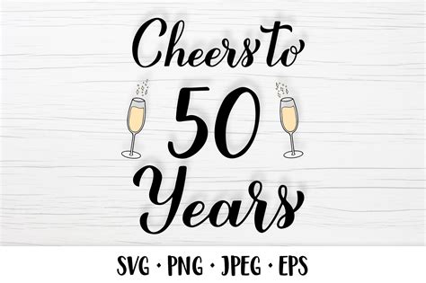 Cheers To 50 Years Svg 50th Birthday Anniversary Party Dec Inspire