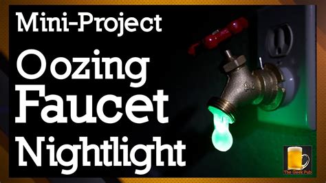 How To Make An Oozing Faucet Nightlight Youtube